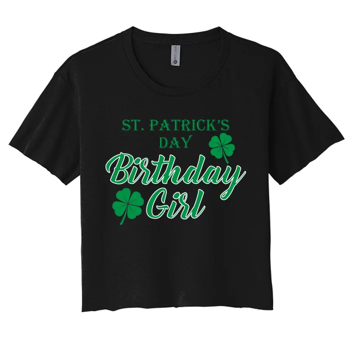 St. Patrick's Day Birthday Girl Women's Crop Top Tee