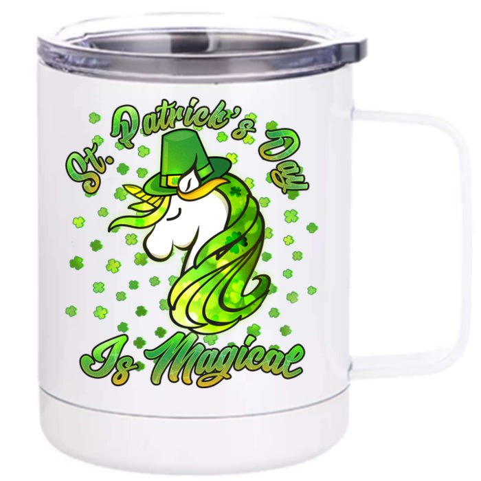 St. Patrick's Day Is Magical Front & Back 12oz Stainless Steel Tumbler Cup