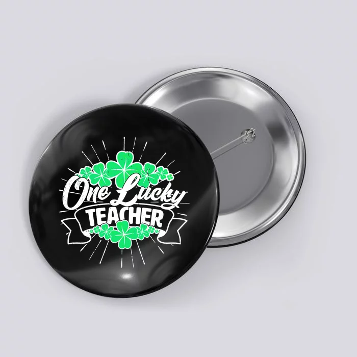 St. Patrick's Day One Lucky Teacher Button