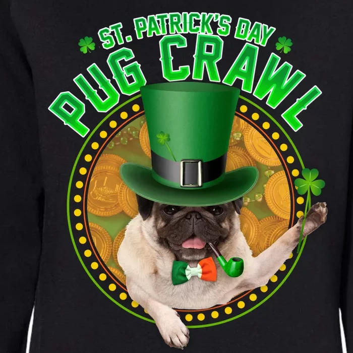 St. Patrick's Day Pug Crawl Funny Irish Pug Womens California Wash Sweatshirt