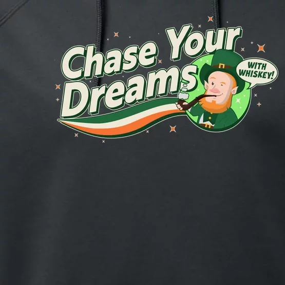 St Patrick's Day Chase Your Dreams With Whiskey Performance Fleece Hoodie