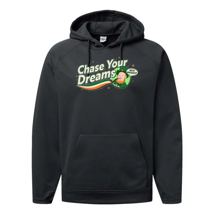 St Patrick's Day Chase Your Dreams With Whiskey Performance Fleece Hoodie