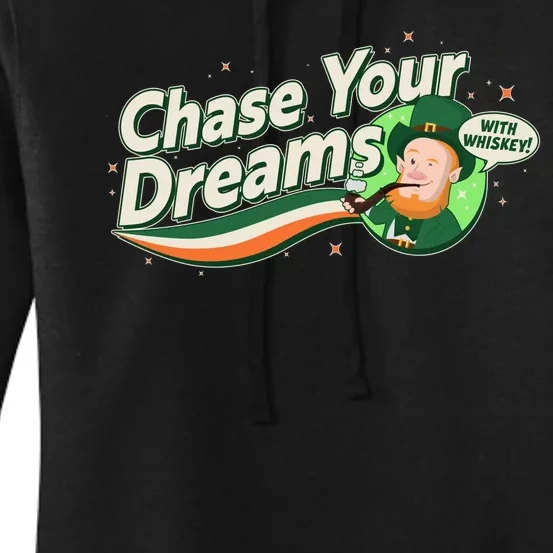 St Patrick's Day Chase Your Dreams With Whiskey Women's Pullover Hoodie