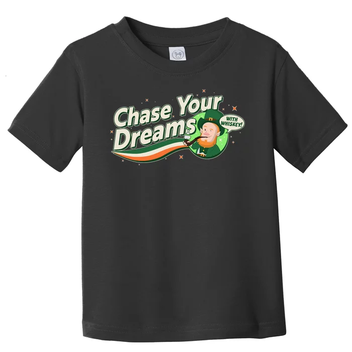 St Patrick's Day Chase Your Dreams With Whiskey Toddler T-Shirt