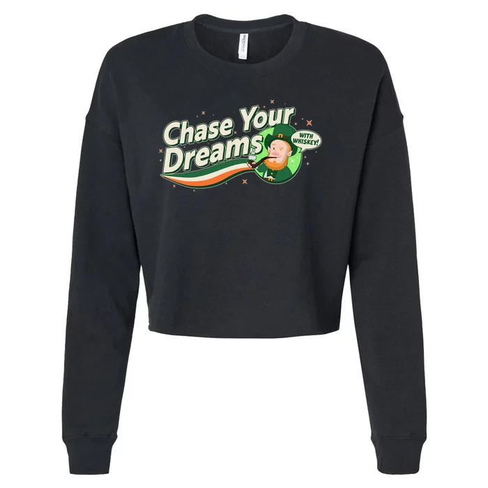 St Patrick's Day Chase Your Dreams With Whiskey Cropped Pullover Crew