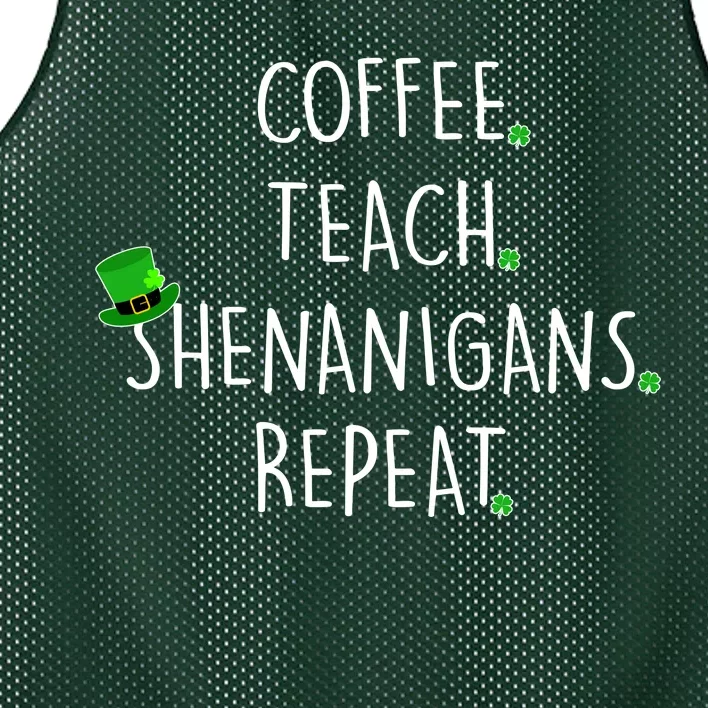 St Patrick's Day Coffee Teach Shenanigans Repeat Mesh Reversible Basketball Jersey Tank