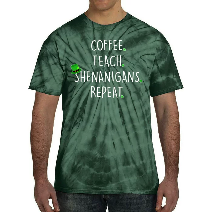 St Patrick's Day Coffee Teach Shenanigans Repeat Tie-Dye T-Shirt