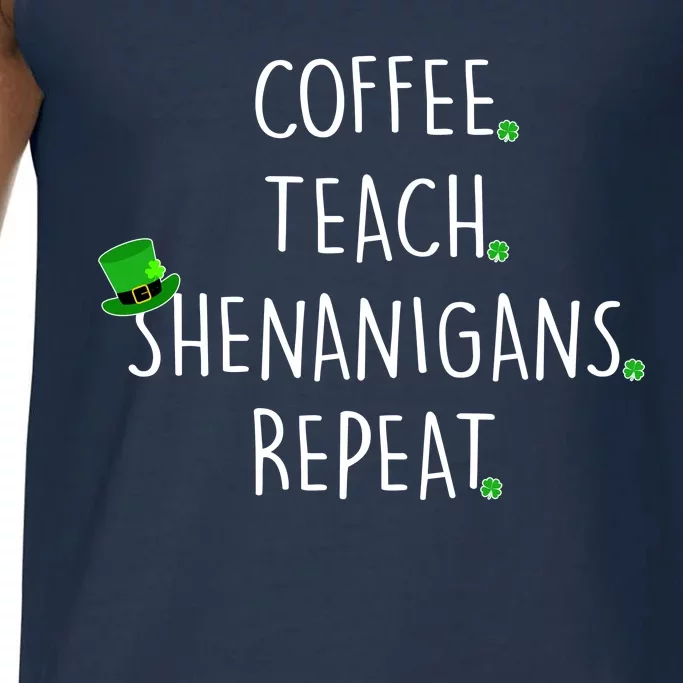 St Patrick's Day Coffee Teach Shenanigans Repeat Comfort Colors® Tank Top