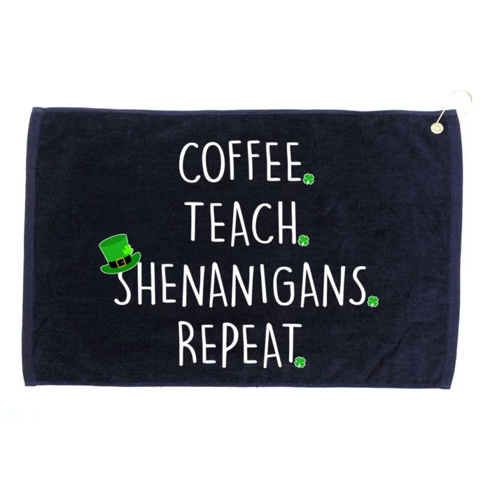 St Patrick's Day Coffee Teach Shenanigans Repeat Grommeted Golf Towel