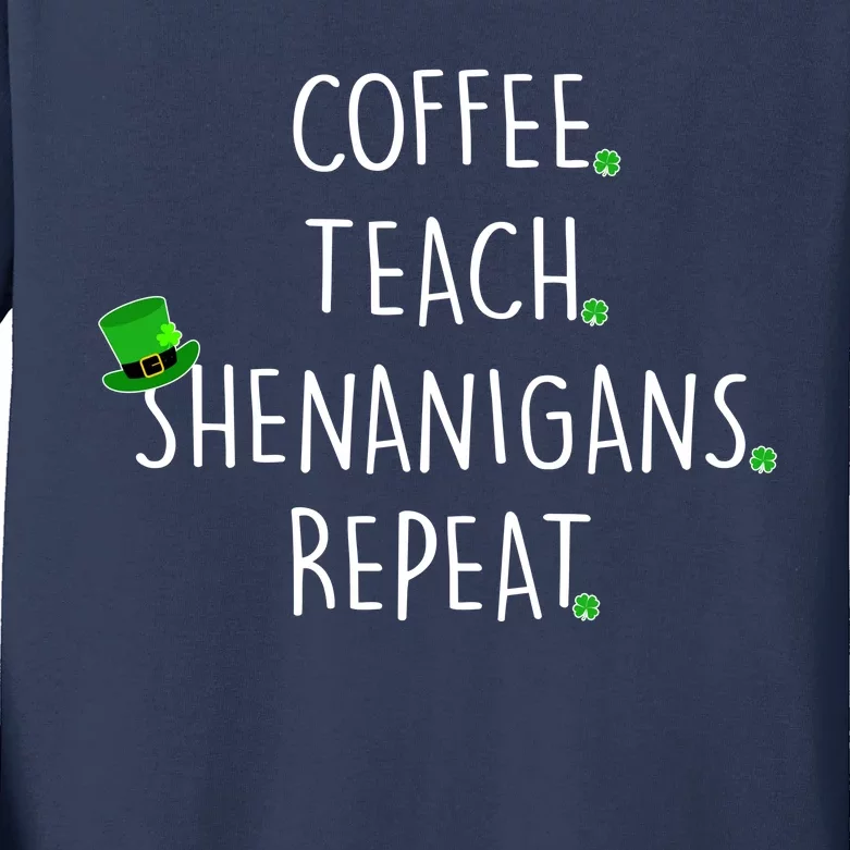 St Patrick's Day Coffee Teach Shenanigans Repeat Kids Long Sleeve Shirt