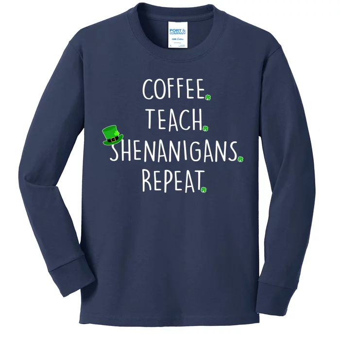 St Patrick's Day Coffee Teach Shenanigans Repeat Kids Long Sleeve Shirt