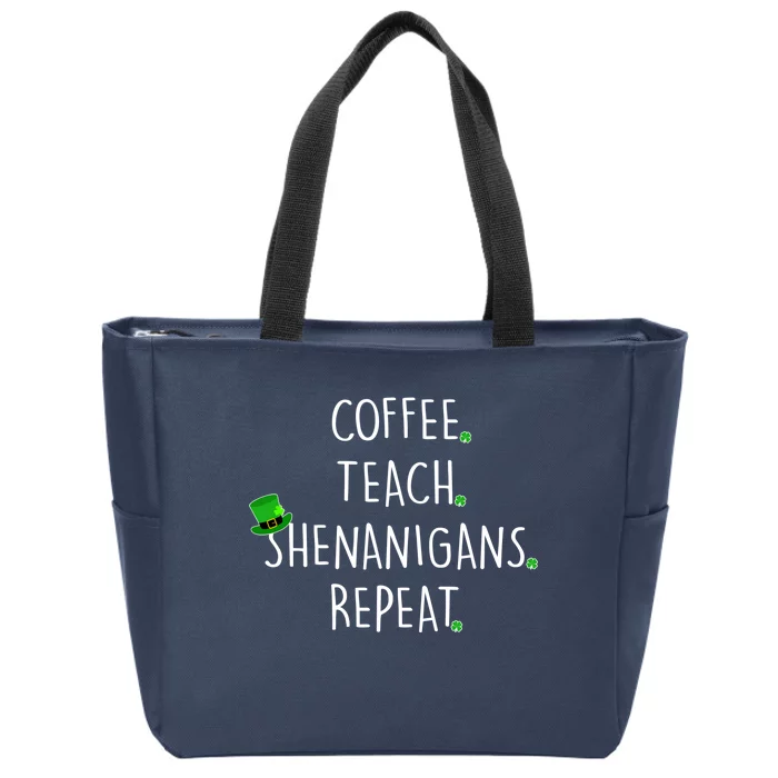 St Patrick's Day Coffee Teach Shenanigans Repeat Zip Tote Bag