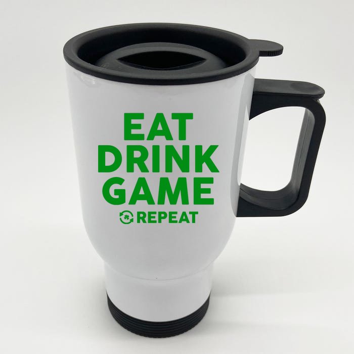 St Patrick's Day Eat Drink Game Repeat Front & Back Stainless Steel Travel Mug