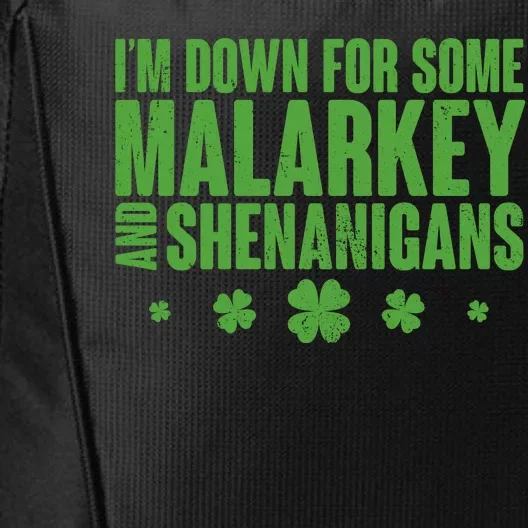 St Patrick's Day I'm Down For Some Malarkey And Shenanigans City Backpack