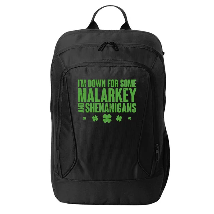 St Patrick's Day I'm Down For Some Malarkey And Shenanigans City Backpack