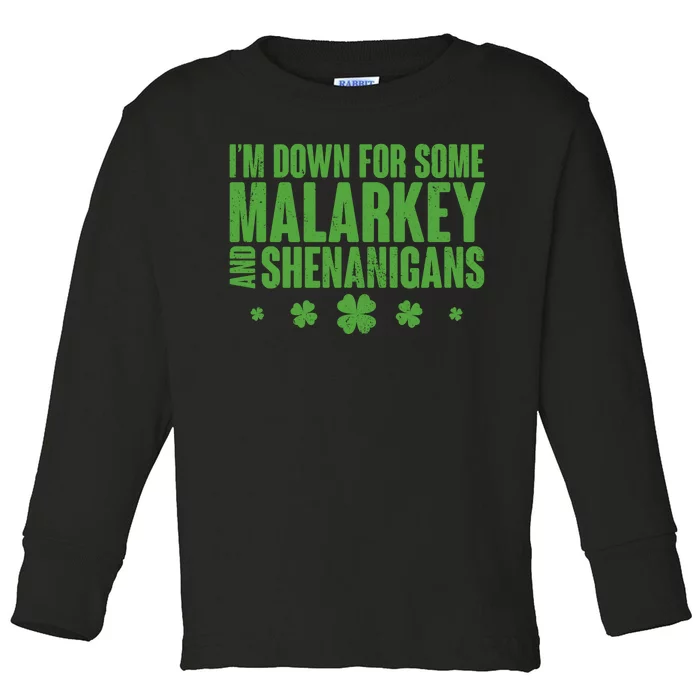 St Patrick's Day I'm Down For Some Malarkey And Shenanigans Toddler Long Sleeve Shirt