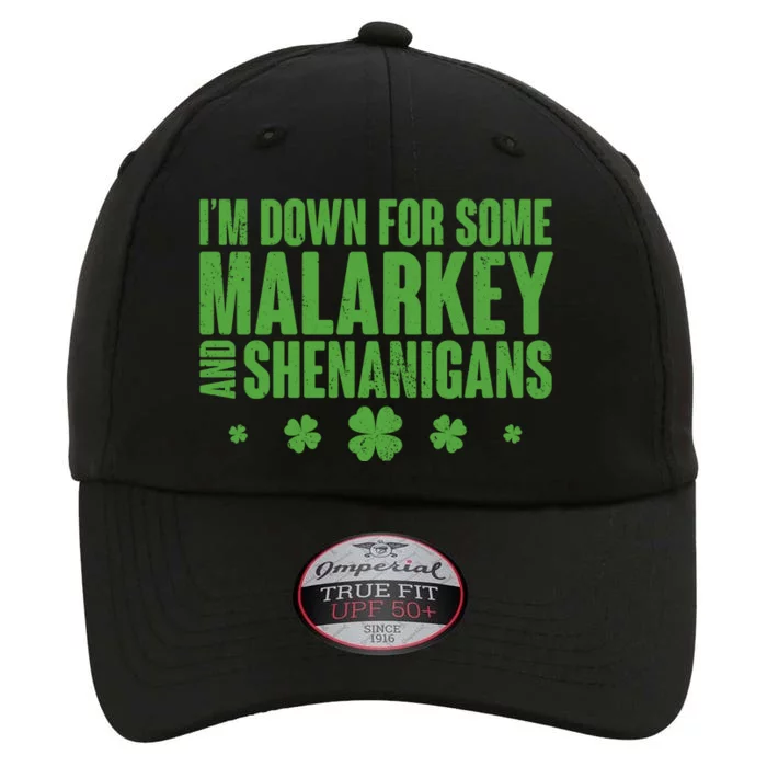 St Patrick's Day I'm Down For Some Malarkey And Shenanigans The Original Performance Cap