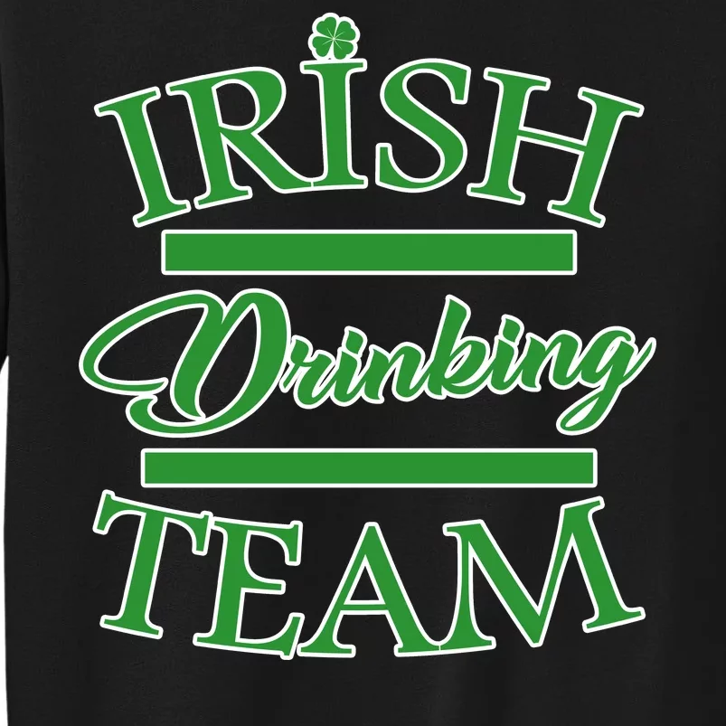 St Patrick's Day Irish Drinking Team Tall Sweatshirt