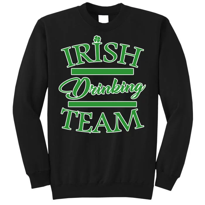 St Patrick's Day Irish Drinking Team Tall Sweatshirt