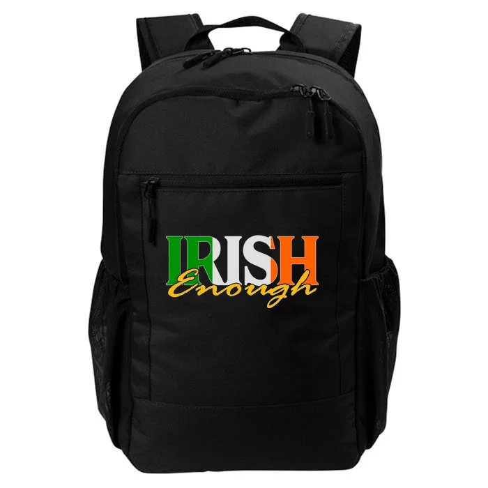 St Patricks Day Irish Enough Daily Commute Backpack