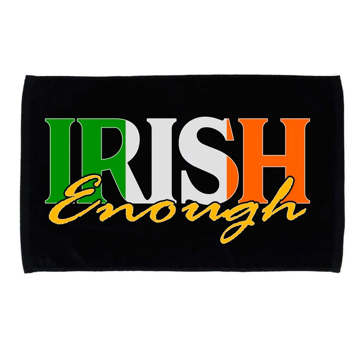 St Patricks Day Irish Enough Microfiber Hand Towel