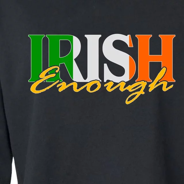 St Patricks Day Irish Enough Cropped Pullover Crew