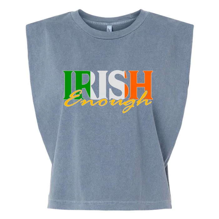 St Patricks Day Irish Enough Garment-Dyed Women's Muscle Tee