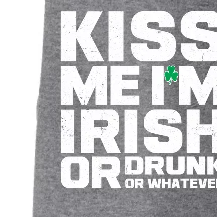 St Patrick's Day Kiss Me I'm Irish Or Drunk Or Whatever Doggie 3-End Fleece Hoodie