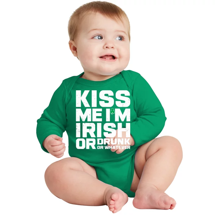 St Patrick's Day Kiss Me I'm Irish Or Drunk Or Whatever Baby Long Sleeve Bodysuit