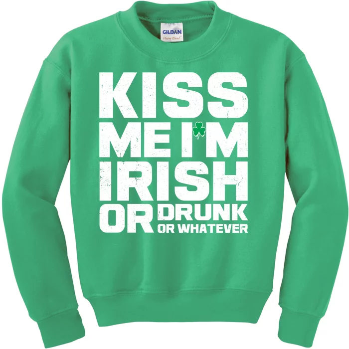 St Patrick's Day Kiss Me I'm Irish Or Drunk Or Whatever Kids Sweatshirt