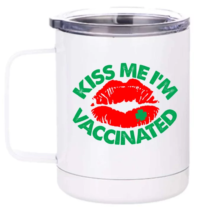 St Patrick's Day Kiss Me I'm Vaccinated Lipstick Shamrock Front & Back 12oz Stainless Steel Tumbler Cup