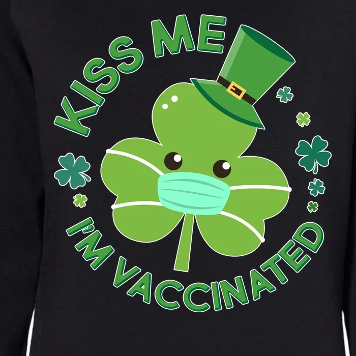 St Patrick's Day Kiss Me I'm Vaccinated Shamrock Womens California Wash Sweatshirt