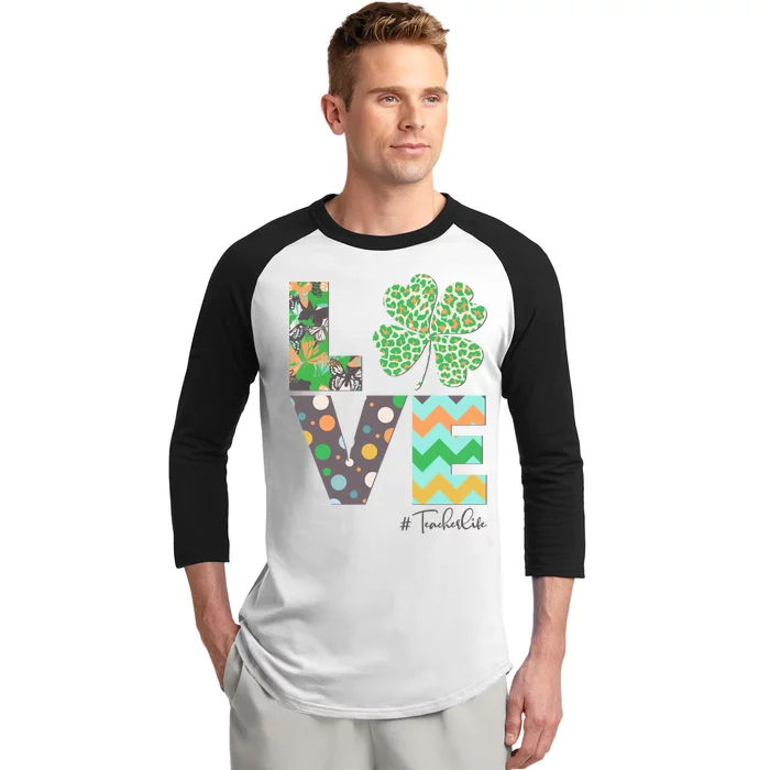 St Patrick's Day Love Teacher Life Baseball Sleeve Shirt