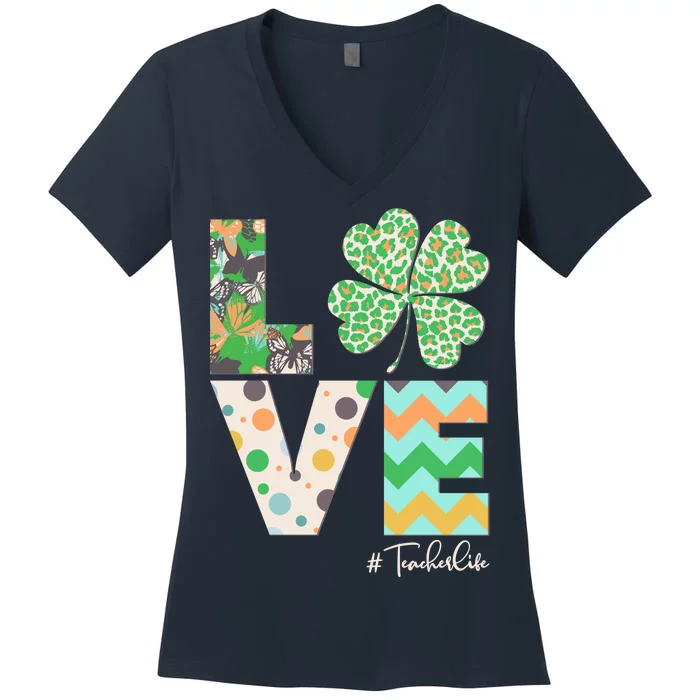 St Patrick's Day Love Teacher Life Women's V-Neck T-Shirt