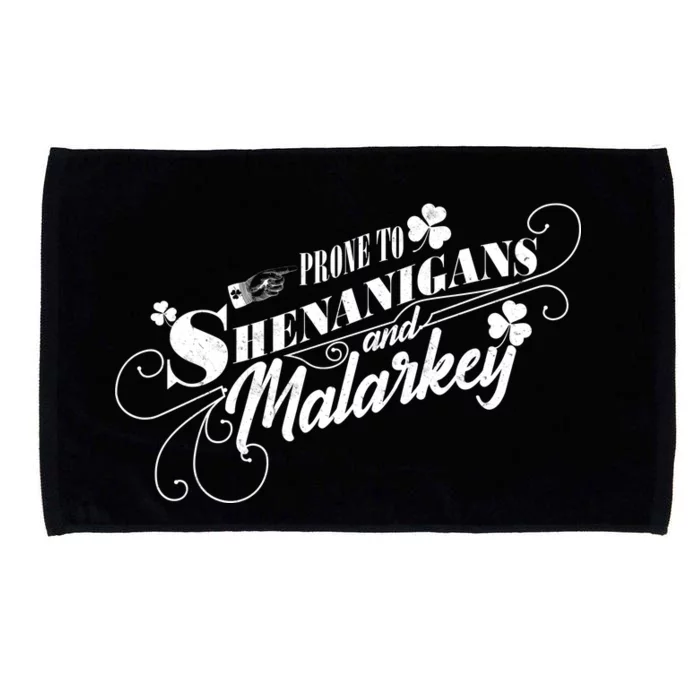 St Patrick's Day Prone To Shenanigans And Malarkey Microfiber Hand Towel