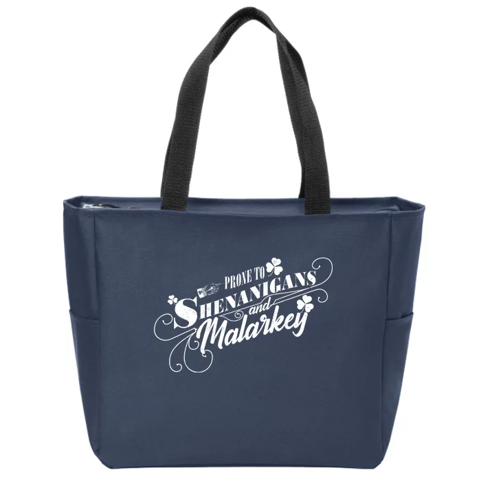 St Patrick's Day Prone To Shenanigans And Malarkey Zip Tote Bag