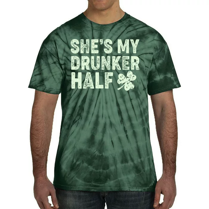 St Patrick's Day She's My Drunker Half Matching Couple's Tie-Dye T-Shirt