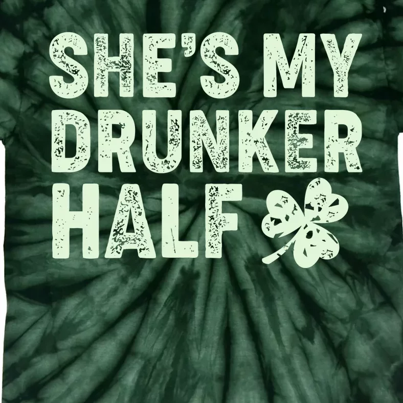 St Patrick's Day She's My Drunker Half Matching Couple's Tie-Dye T-Shirt