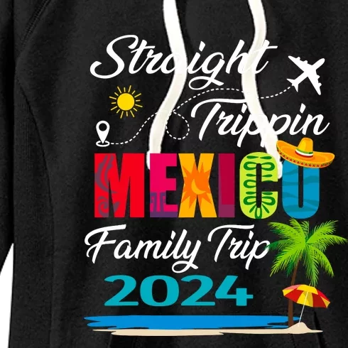 Straight Trippin 2024 Family Vacation Trip Mexico Matching Women's Fleece Hoodie