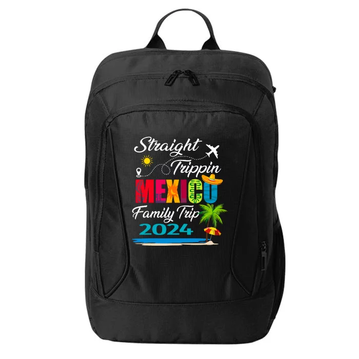 Straight Trippin 2024 Family Vacation Trip Mexico Matching City Backpack