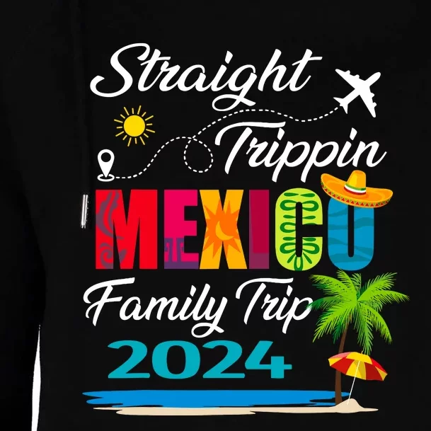 Straight Trippin 2024 Family Vacation Trip Mexico Matching Womens Funnel Neck Pullover Hood