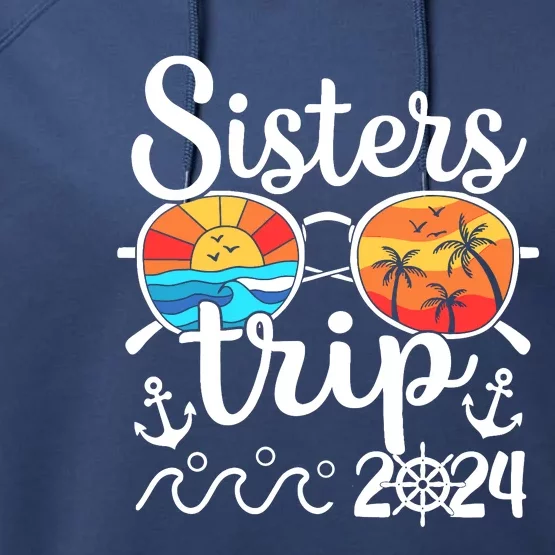 Sisters Trip 2024 Girl Trip 2024 Cruising Vacation Weekend Performance Fleece Hoodie