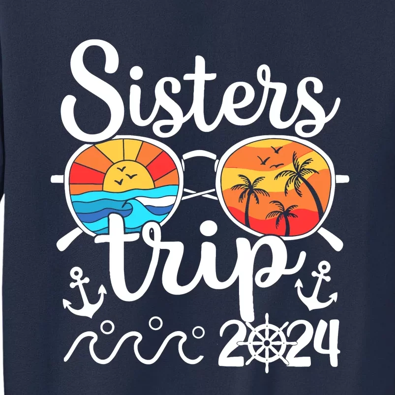 Sisters Trip 2024 Girl Trip 2024 Cruising Vacation Weekend Sweatshirt