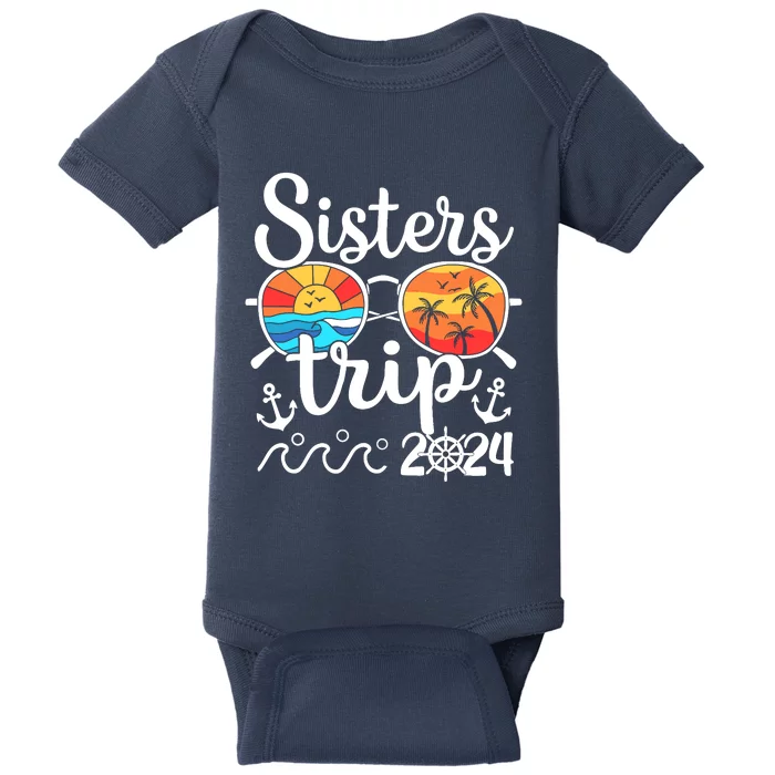 Sisters Trip 2024 Girl Trip 2024 Cruising Vacation Weekend Baby Bodysuit