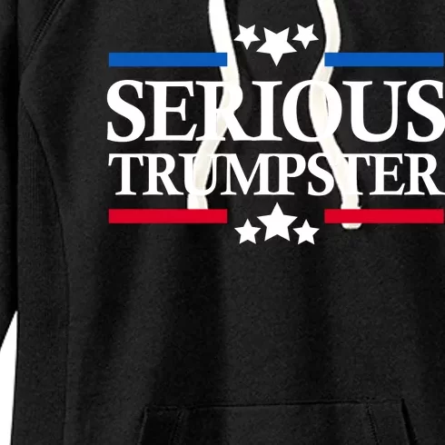 Serious Trumpster 2024 Pro Donald Trump Women's Fleece Hoodie