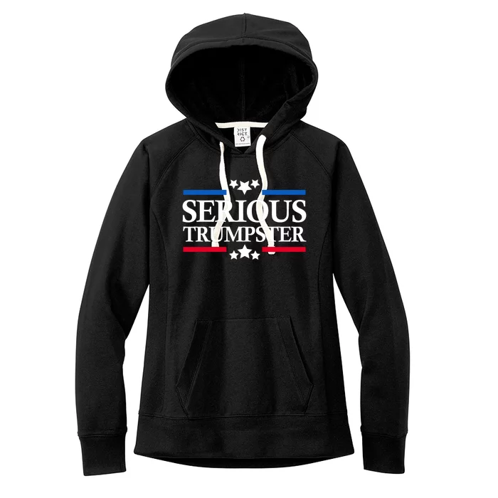 Serious Trumpster 2024 Pro Donald Trump Women's Fleece Hoodie