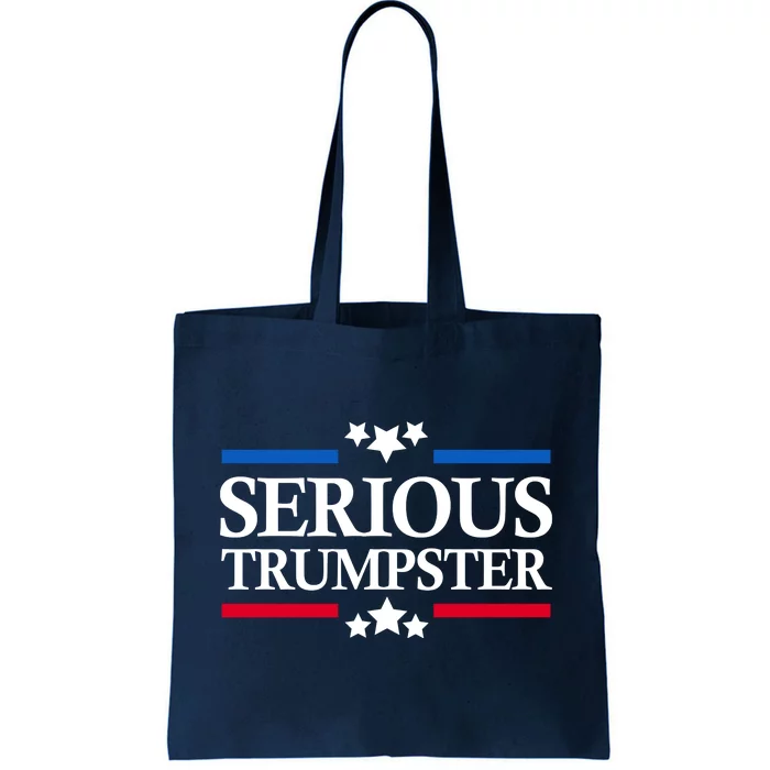 Serious Trumpster 2024 Pro Donald Trump Tote Bag