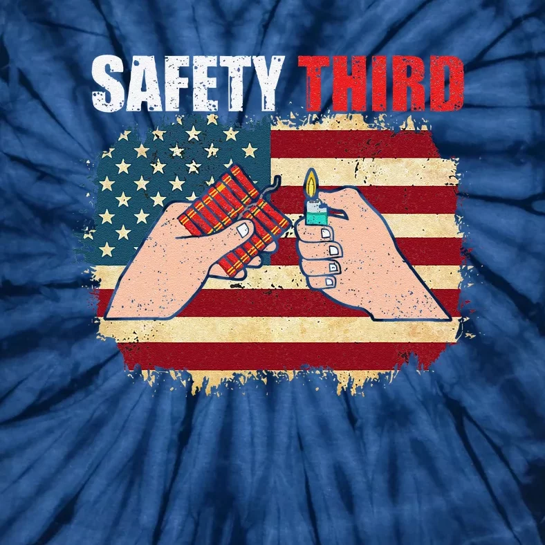 Safety Third 4th Of July Independence Day 4th Of July Tie-Dye T-Shirt