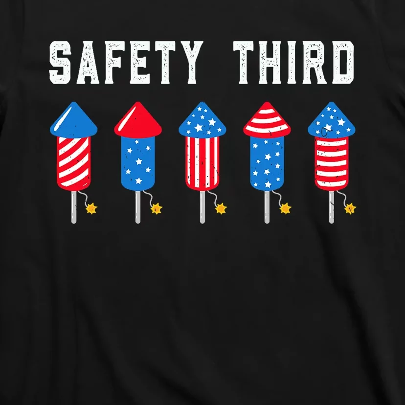 Safety Third 4th Of July Fireworks T-Shirt