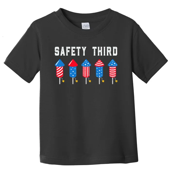 Safety Third 4th Of July Fireworks Toddler T-Shirt